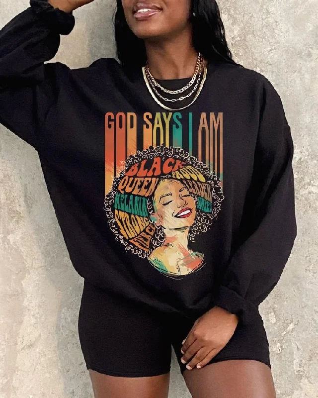 Black Queen God Says I Am Sweatshirt